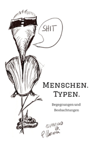 Menschen. Typen.