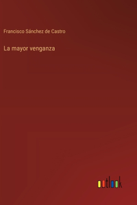 mayor venganza