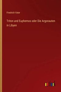Triton und Euphemos oder Die Argonauten in Libyen