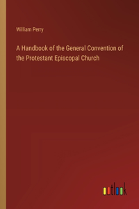 Handbook of the General Convention of the Protestant Episcopal Church
