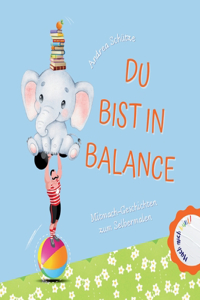 Du bist in Balance