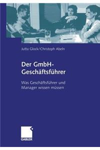 Der Gmbh-Geschäftsführer