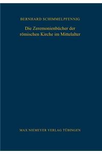 Die Zeremonienbücher der römischen Kirche im Mittelalter