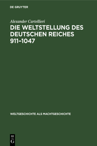 Die Weltstellung Des Deutschen Reiches, 911-1047