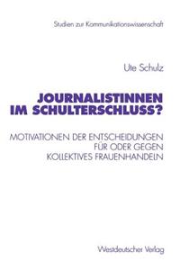 Journalistinnen Im Schulterschluss?