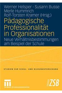 Pädagogische Professionalität in Organisationen