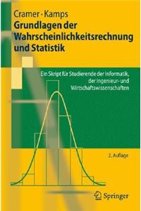 Grundlagen Der Wahrscheinlichkeitsrechnung Und Statistik: Ein Skript F R Studierende Der Informatik, Der Ingenieur- Und Wirtschaftswissenschaften