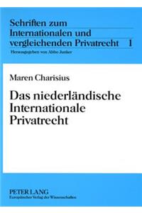 Das Niederlaendische Internationale Privatrecht