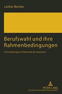 Berufswahl Und Ihre Rahmenbedingungen