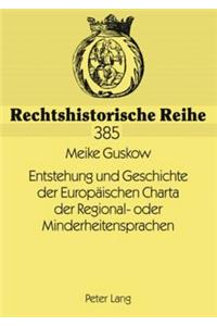 Entstehung Und Geschichte Der Europeaischen Charta Der Regional- Oder Minderheitensprachen