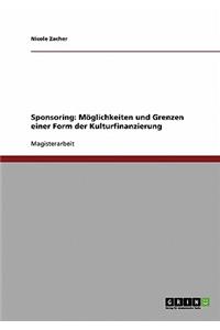 Sponsoring. Moglichkeiten Und Grenzen Einer Form Der Kulturfinanzierung