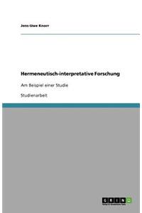 Hermeneutisch-interpretative Forschung