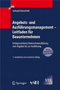 Angebots- Und Ausfuhrungsmanagement - Leitfaden Fur Bauunternehmen: Erfolgsorientierte Unternehmensfuhrung Vom Angebot Bis Zur Ausfuhrung