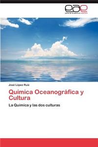 Quimica Oceanografica y Cultura