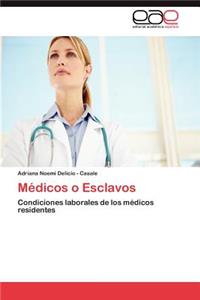 Medicos O Esclavos