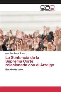 La Sentencia de la Suprema Corte relacionada con el Arraigo