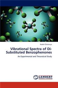 Vibrational Spectra of Di-Substituted Benzophenones