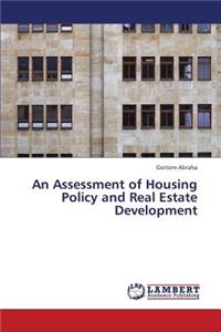 Assessment of Housing Policy and Real Estate Development
