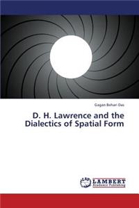 D. H. Lawrence and the Dialectics of Spatial Form