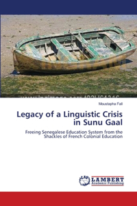 Legacy of a Linguistic Crisis in Sunu Gaal