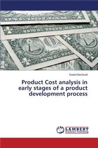 Product Cost analysis in early stages of a product development process