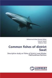 Common fishes of district Swat