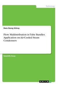 Flow Maldistribution in Tube Bundles. Application on Air-Cooled Steam Condensers