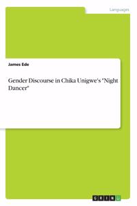 Gender Discourse in Chika Unigwe's "Night Dancer"