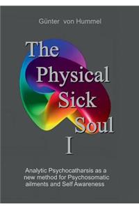 The Physical Sick Soul