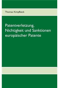 Patentverletzung, Nichtigkeit Und Sanktionen Europaischer Patente