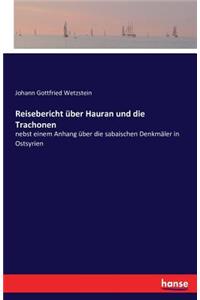 Reisebericht über Hauran und die Trachonen