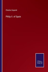 Philip II. of Spain