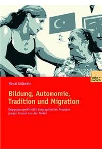 Bildung, Autonomie, Tradition und Migration
