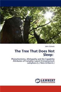 The Tree That Does Not Sleep