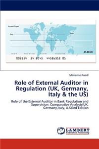 Role of External Auditor in Regulation (UK, Germany, Italy & the Us)