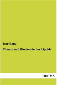 Chemie Und Biochemie Der Lipoide