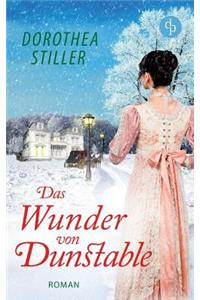 Das Wunder Von Dunstable (Regency Romance, Liebe)