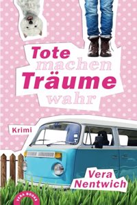 Tote machen Traume wahr: Ein Fall fur Biene Hagen