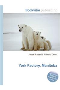 York Factory, Manitoba