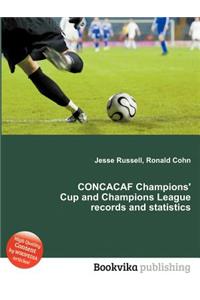 Concacaf Champions' Cup and Champions League Records and Statistics