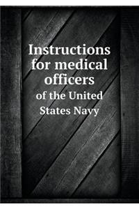 Instructions for Medical Officers of the United States Navy