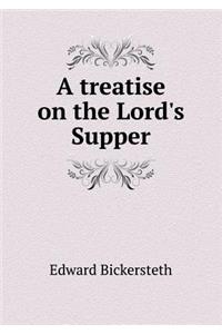 A Treatise on the Lord's Supper