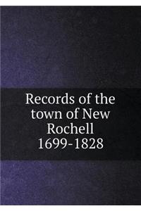 Records of the town of New Rochell 1699-1828