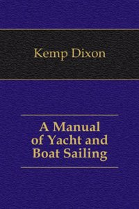 manual of yacht and boat sailing