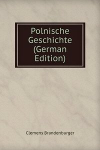 Polnische Geschichte (German Edition)