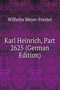 Karl Heinrich, Part 2625 (German Edition)