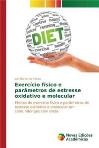 Exercício físico e parâmetros de estresse oxidativo e molecular