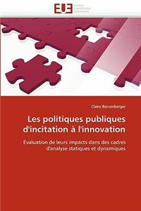 Les politiques publiques d''incitation à l''innovation