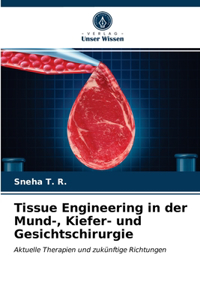 Tissue Engineering in der Mund-, Kiefer- und Gesichtschirurgie