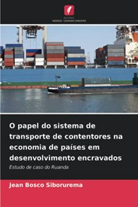 O papel do sistema de transporte de contentores na economia de países em desenvolvimento encravados